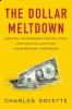 The Dollar Meltdown By Charles Goyette
